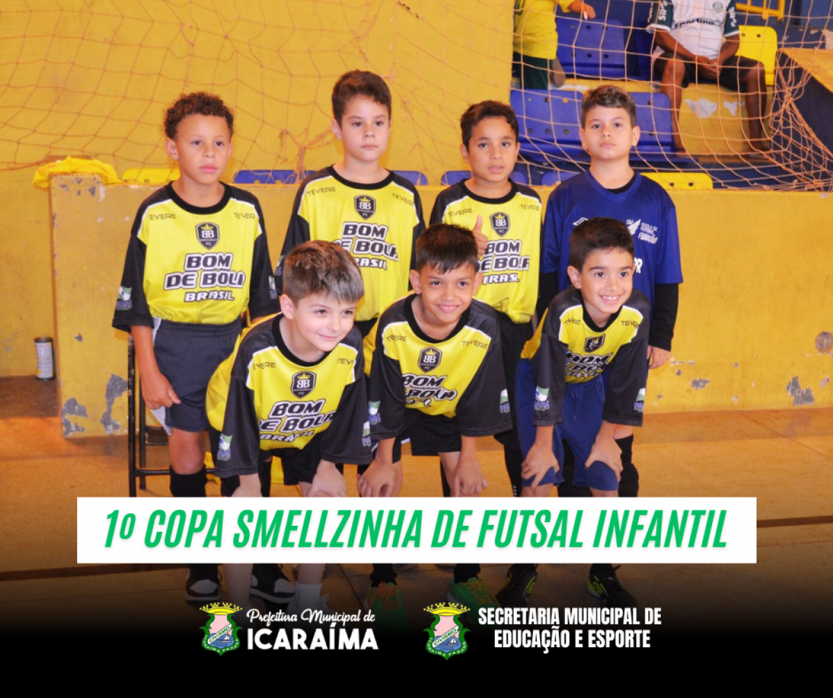 1º Copa Smellzinha de Futsal Infantil