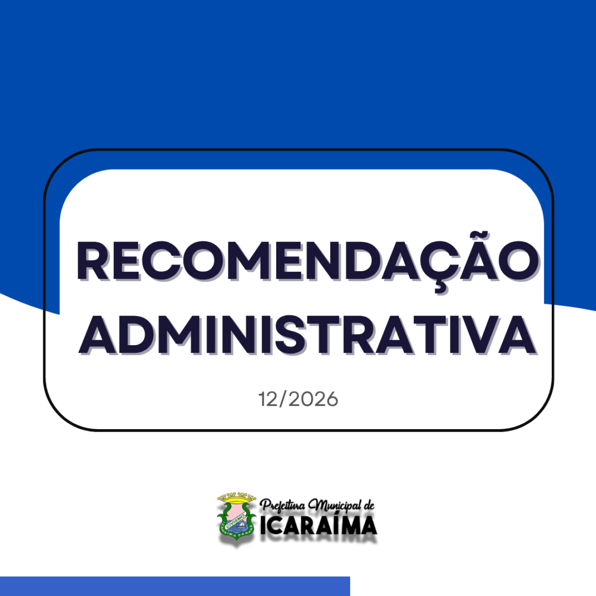 RECOMENDAÇÃO ADMINISTRATIVA 12/2026